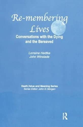 remembering lives conversations with the dying and the bereaved Epub
